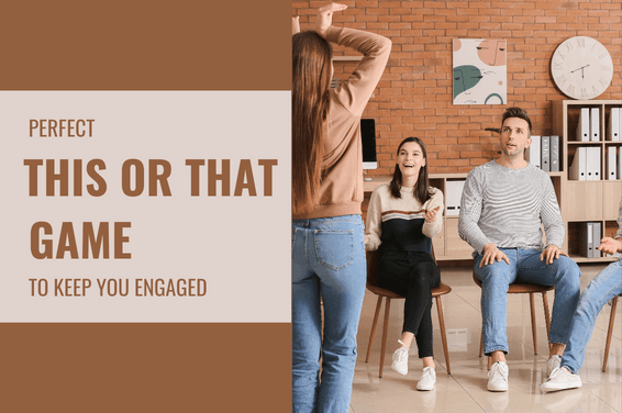 Perfect This Or That Game To Keep You Engaged