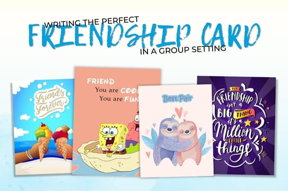 Writing the Perfect Friendship Card in a Group Setting