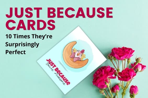 Just Because Cards: 10 Times They’re Surprisingly Perfect
