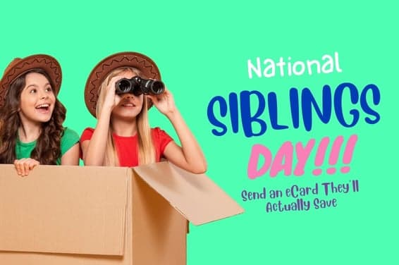 National Siblings Day: Send an eCard They’ll Actually Save