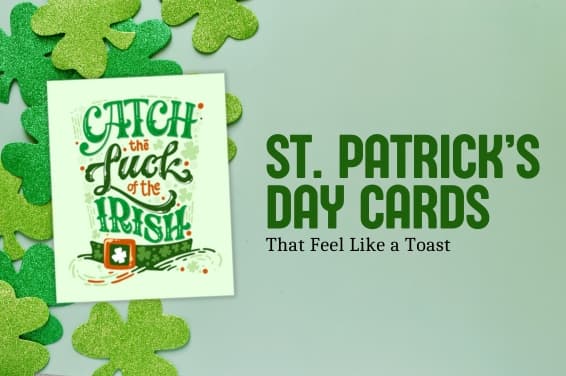 St. Patrick’s Day Cards That Feel Like a Toast