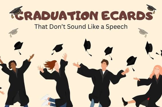 Graduation eCards That Don’t Sound Like a Speech