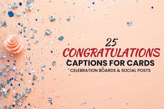 25 Congratulations Captions for Cards, Celebration Boards & Social Posts