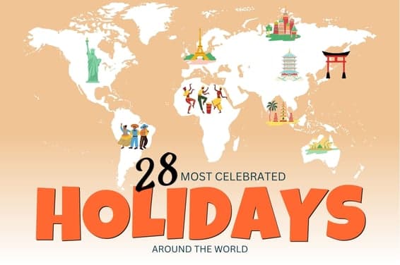 28 Most Celebrated Holidays Around the World