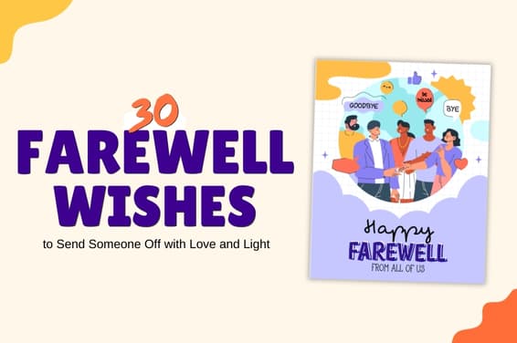 30 Farewell Wishes to Send Someone Off with Love and Light