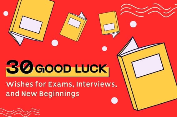 30 Good Luck Wishes for Exams, Interviews, and New Beginnings