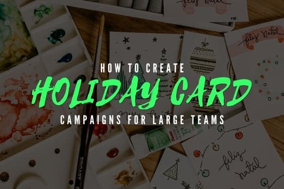 Corporate Holiday Cards for Employees: How to Do It at Scale