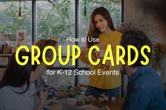 How to Use Group Cards for K-12 School Events